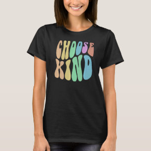 Camiseta Groovy CHOOSE KIND Ser Retro Kindness Anti Bully F