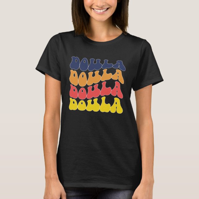 Camiseta Groovy Doula Birth Doula Postpartum Doula Doulas (Frente)