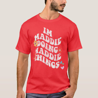 Camiseta Groovy Eu Sou Maddie Fazendo Coisas de Maddie Piad