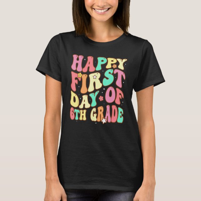 Camiseta Groovy Happy First Day of 6 Grade Welcome Back to (Frente)