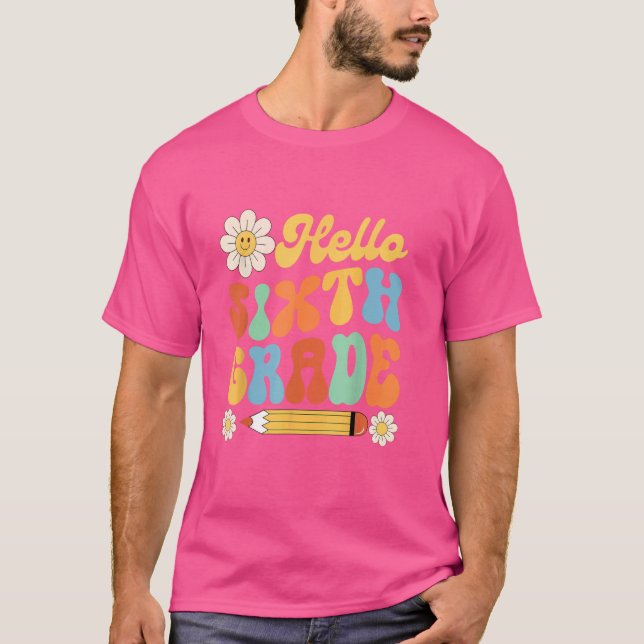 Camiseta Groovy Hello Sexto Ano De Volta Ao 6 (Frente)