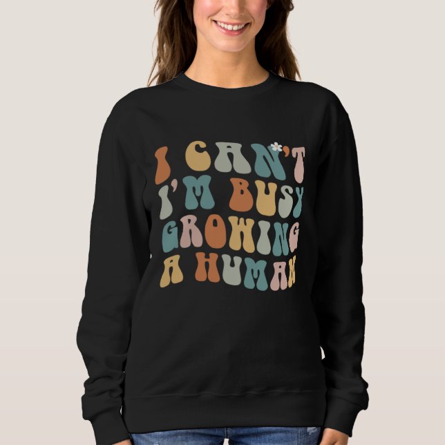 Camiseta Groovy I Cant Im Busy Growing a Human  Mothers Day (Frente)