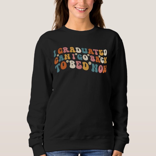 Camiseta Groovy I Graduated Can I Go Back To Bed Now  Gradu (Frente)