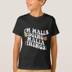 Camiseta Groovy Im Malia Fazendo Malia Coisas Engraçadas Mã
