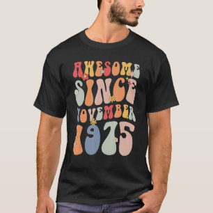 Camiseta Groovy Incrível desde novembro de 1975 Retro 47th
