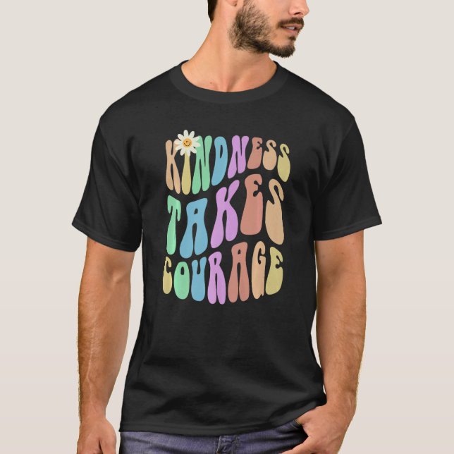 Camiseta Groovy KINDNESS TAKES COURAGE Retro Stop Bullying  (Frente)