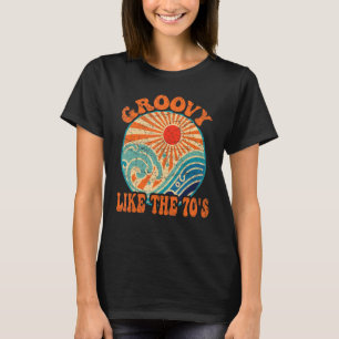 Camiseta Groovy Like The 70s Aestic Nostalgia 1970's Ret