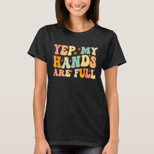 Camiseta Groovy, minhas mãos estão Cheio um Dia de as mães