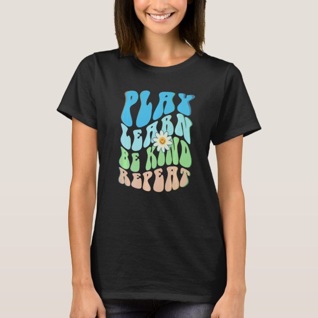 Camiseta Groovy PLAY LEARN BE KIND REPEAT Choose Retro Kind (Frente)