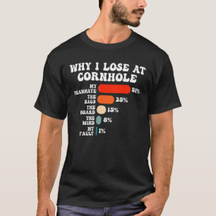Camiseta Groovy Por que eu Perder no Cornhole Humor
