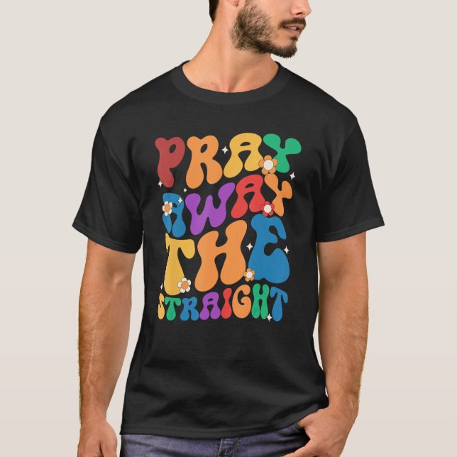 Camiseta Groovy Pray Away The Straight LGBT  Pride Month (Frente)