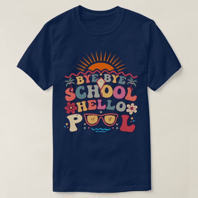 Camiseta Groovy Retro Design Bye School Hello Piscina Legal (Frente do Design)