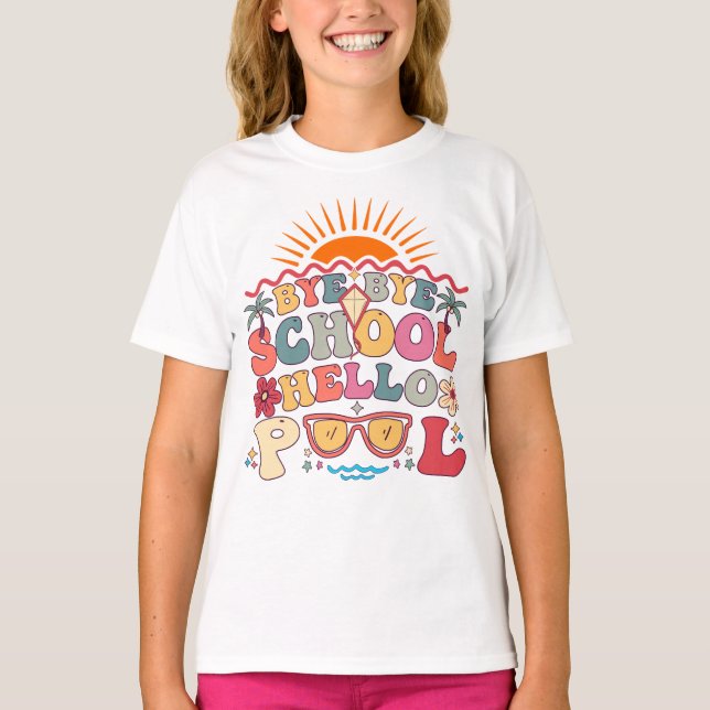 Camiseta Groovy Retro Design Bye School Hello Piscina Legal (Frente)