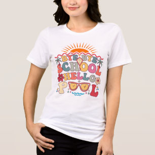 Camiseta Groovy Retro Design Bye School Hello Piscina Legal