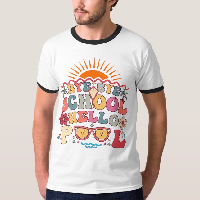 Camiseta Groovy Retro Design Bye School Hello Piscina Legal (Frente)