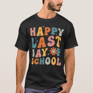 Camiseta Groovy Retro Feliz No Último Dia De Licenciação H