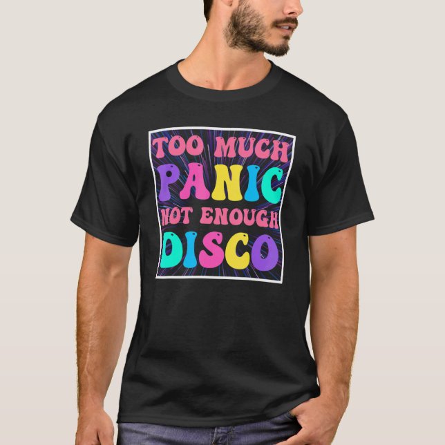 Camiseta Groovy Retro Muito Pânico Não Suficiente Disco, Fu (Frente)