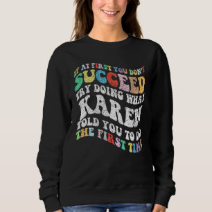 Camiseta Groovy se no início você não tiver sucesso, tente 