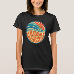 Camiseta Groovy Sister 70s Nostalgia Estética 1970 Retro