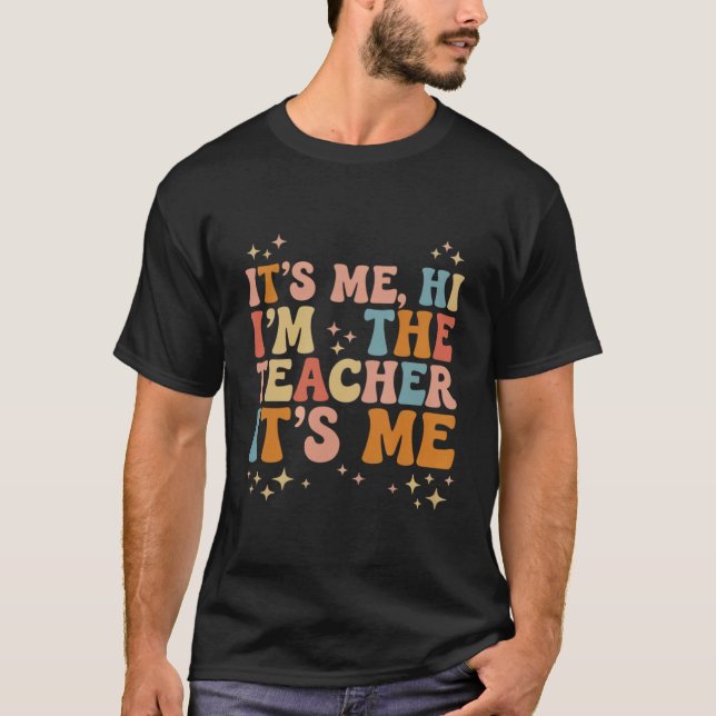 Camiseta Groovy Sou Eu Oi Eu Sou O Professor É Me Escola (Frente)