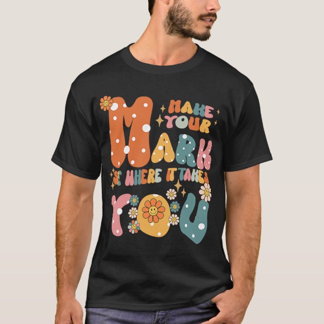 Camiseta Groovy The Dot Day Make Your Mark See Where It Tak (Frente)