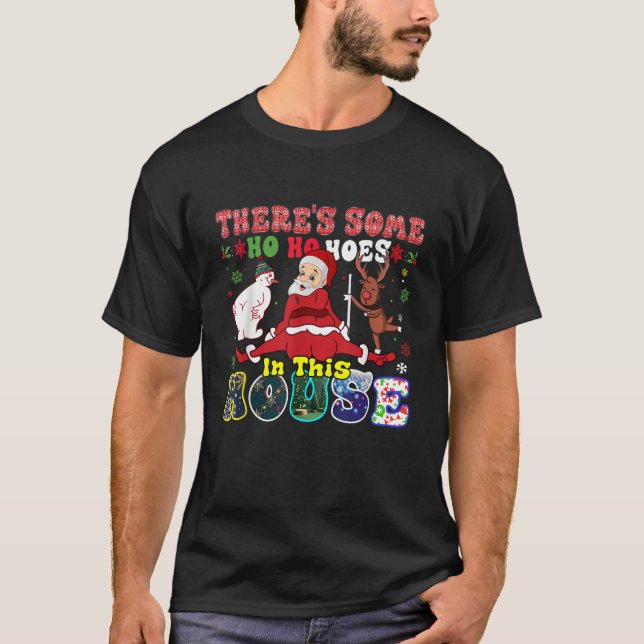 Camiseta Groovy There s Some Ho Ho Hoes In This House Funny (Frente)