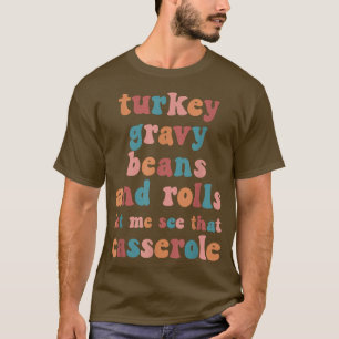 Camiseta Groovy Turkey Gravy Beans Fall Season Turkey Day B