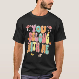 Camiseta Groovy Valentine - Você Pertence a Mim 1