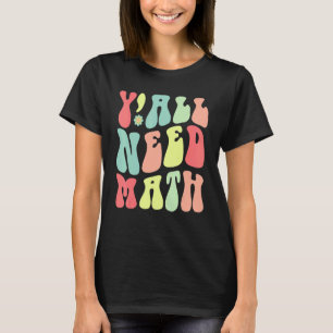 Camiseta Groovy, Vocês precisam de Professores de Matemátic