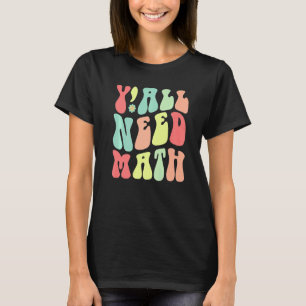 Camiseta Groovy, Vocês precisam de Professores de Matemátic