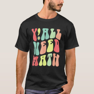 Camiseta Groovy, Vocês precisam de Professores de Matemátic