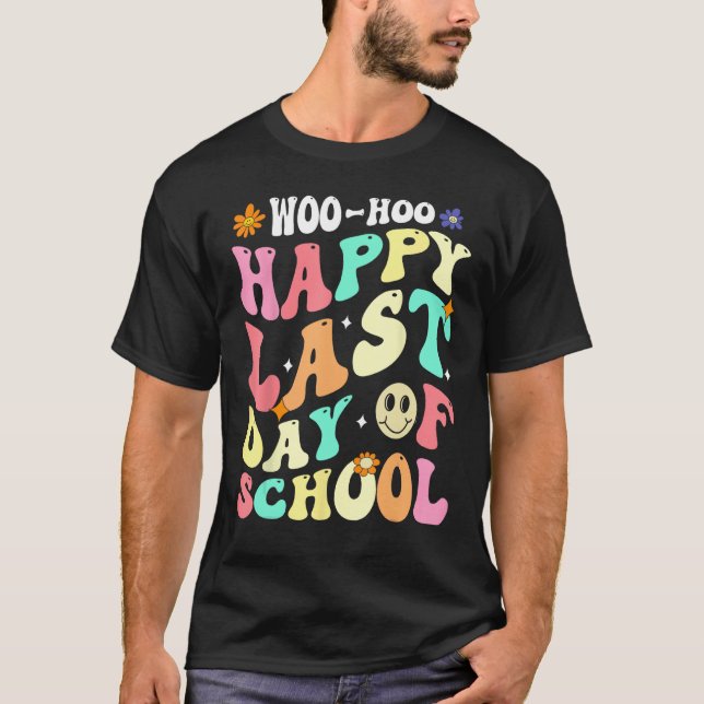 Camiseta Groovy Woo Hoo Happy Last Day of School For Teache (Frente)