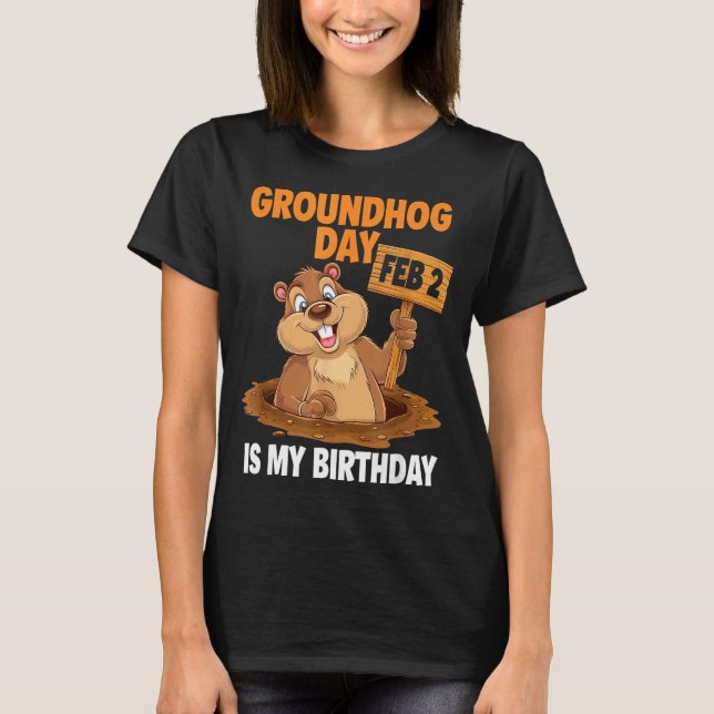 Camiseta Groundhog Day Is My Birthday February 2nd _1  (Frente)