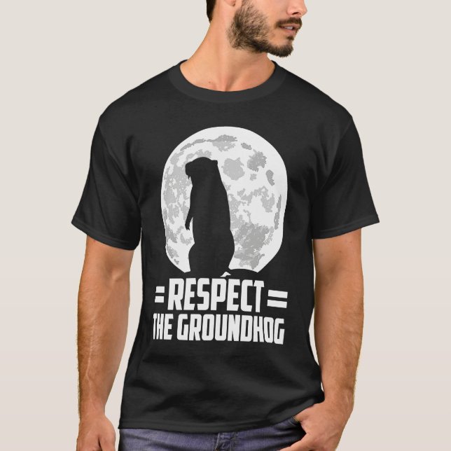 Camiseta groundhog day respect the groundhog (Frente)