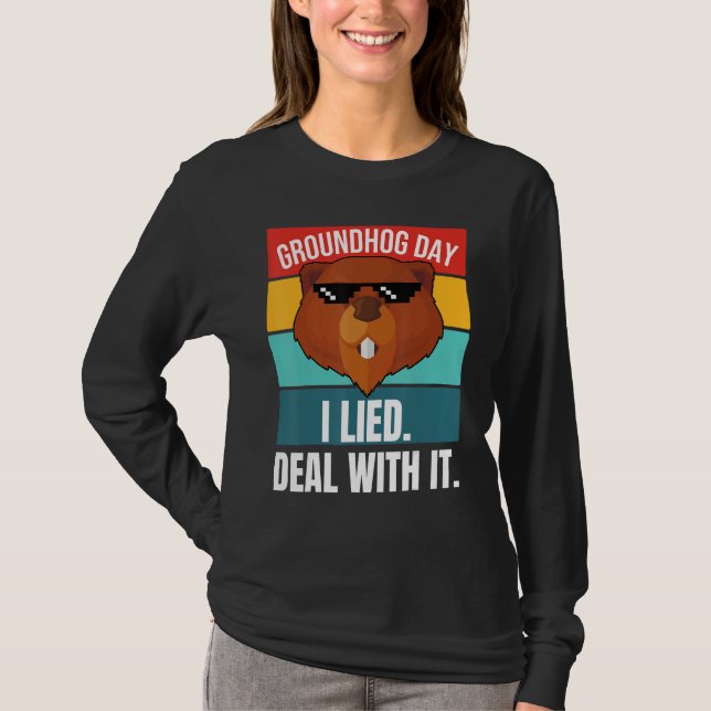 Camiseta Groundhog, Eu Mentia Com Ele, Woodchuck Ground Hog (Frente)