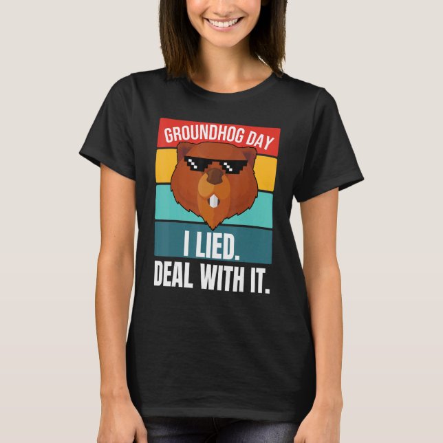 Camiseta Groundhog, Eu Mentia Com Ele, Woodchuck Ground Hog (Frente)