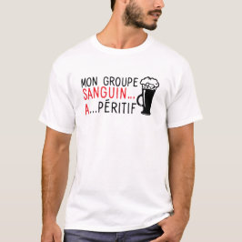 Camiseta groupe sanguin a peritif citation alcool apero hum