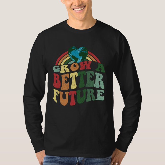 Camiseta Grow A Better Future  Earth Day Celebration (Frente)
