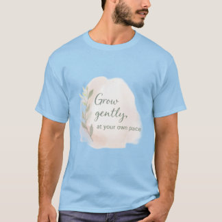 Camiseta Grow Gently – Minimal Aesthetic Quote Design | Dil