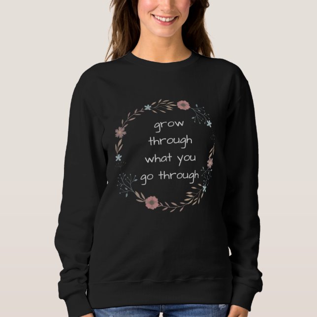 Camiseta Grow Through What You Go Through Inspirational Gar (Frente)