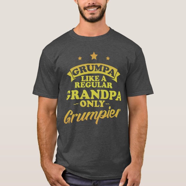 Camiseta Grumpa como um vovô normal só grumpier (Frente)