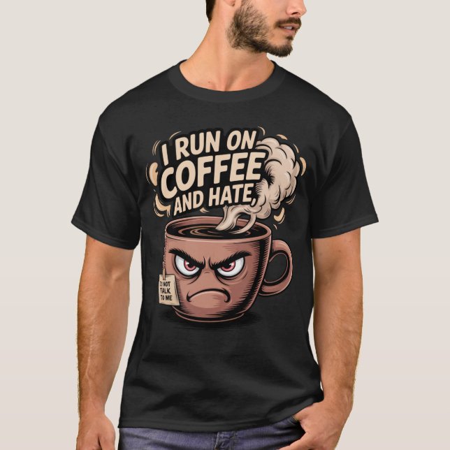 Camiseta Grumpy Coffee Mug - Eu corro no café e no ódio (Frente)