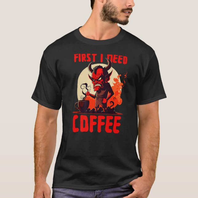 Camiseta Grumpy Devil - First I Need Coffee - Saying Premiu (Frente)