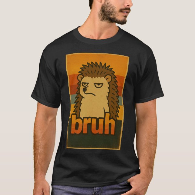 Camiseta Grumpy Hedgehog "Bruh" Vintage Meme – Funny Animal (Frente)