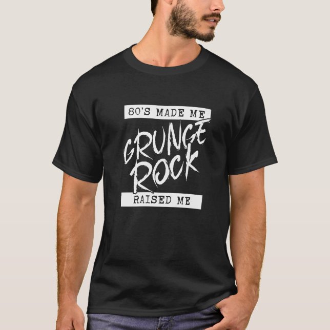 Camiseta Grunge Rock 80 Me Fez Grunge Rock Me Levantou 90 (Frente)
