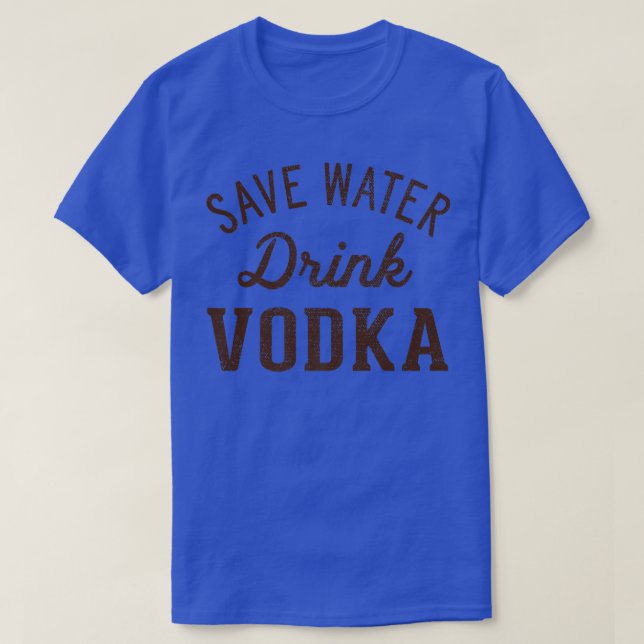 Camiseta Grunge Vintage Save Water Drink Vodka  (Frente do Design)