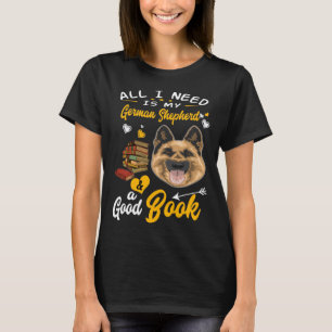 Camiseta GSD095 - Tudo O Que Preciso É Do Meu German shephe