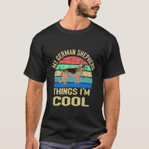 Camiseta GSD131 - Minha coisa de German shepherd que sou Le
