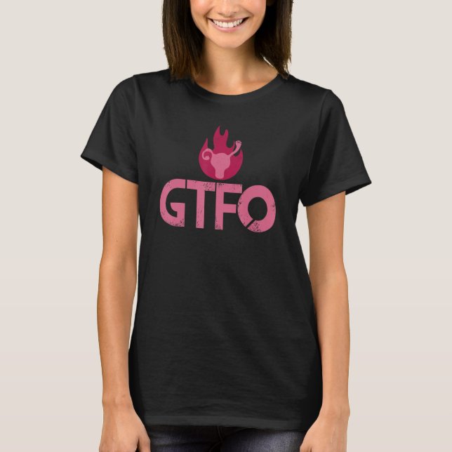 Camiseta Gtfo Tire O Ck Do Meu Útero, Suando Roe Vs (Frente)
