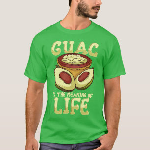 Camiseta Guac É O Significado Da Vida Guacamole Avocado